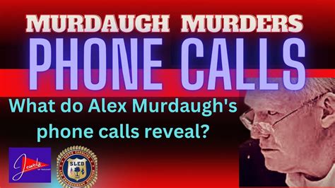 murdaugh phone calls|What Phone and Other Data Showed About the Night of the。